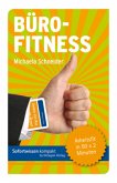 Sofortwissen kompakt: Bürofitness Sofortwissen kompakt: Bürofitness