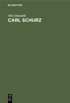 Carl Schurz - Dannehl, Otto