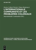 L¿Internationale Communiste et les problèmes coloniaux