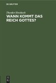 Wann kommt das Reich Gottes?