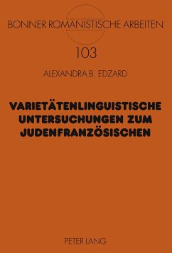 Varietätenlinguistische Untersuchungen zum Judenfranzösischen - Edzard, Alexandra