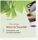 Die richtigen Worte im Trauerfall Die richtigen Worte im Trauerfall