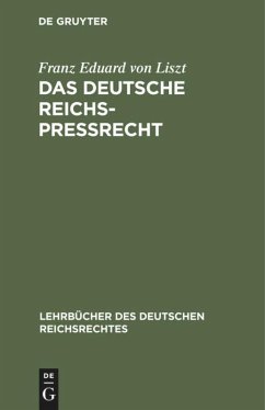 Das deutsche Reichs-Preßrecht - Liszt, Franz von