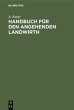 Handbuch für den angehenden Landwirth - Bild 1