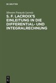 S. F. Lacroix¿s Einleitung in die Differential- und Integralrechnung
