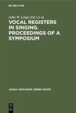 Vocal registers in singing. Proceedings of a Symposium