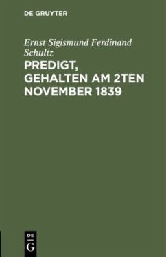 Predigt, gehalten am 2ten November 1839 - Schultz, Ernst Sigismund Ferdinand