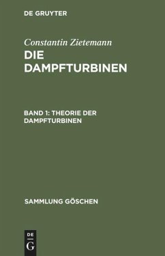 Theorie der Dampfturbinen - Zietemann, Constantin