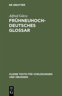 Frühneuhochdeutsches Glossar - Götze, Alfred