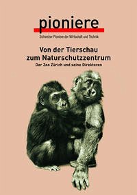 Von der Tierschau zum Naturschutzzentrum - Ruetz, Bernhard