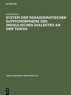 System der paradigmatischen Suffixmorpheme des wogulischen Dialektes an der Tawda - Honti, László
