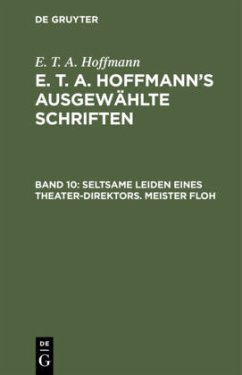 Seltsame Leiden eines Theater-Direktors. Meister Floh - Hoffmann, E. T. A.;Hoffmann, E. T. A.