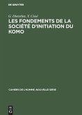 Les fondements de la société d¿initiation du Komo