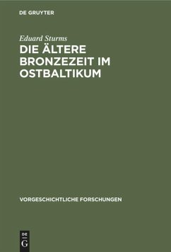 Die ältere Bronzezeit im Ostbaltikum - Sturms, Eduard