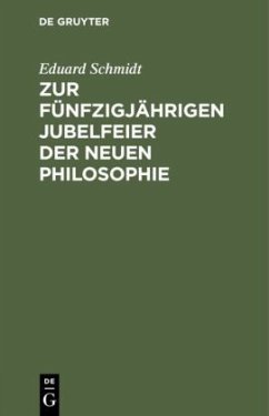 Cover Zur fünfzigjährigen Jubelfeier der neuen Philosophie