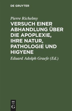 Versuch einer Abhandlung über die Apoplexie, ihre Natur, Pathologie und Higyene - Richelmy, Pierre