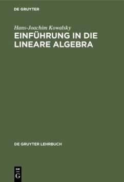 Einführung in die lineare Algebra - Kowalsky, Hans-Joachim