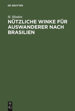 Nützliche Winke für Auswanderer nach Brasilien - Hinden, H.