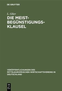 Die Meistbegünstigungs-Klausel - Glier, L.