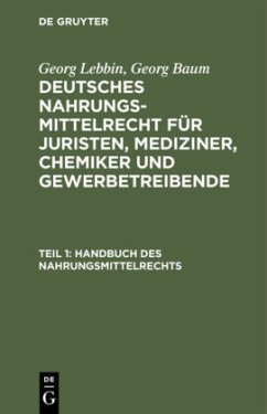 Handbuch des Nahrungsmittelrechts - Lebbin, Georg;Baum, Georg