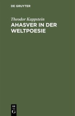 Ahasver in der Weltpoesie - Kappstein, Theodor