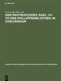 Der Papyruscodex saec. VI¿VII der Phillippsbibliothek in Cheltenham