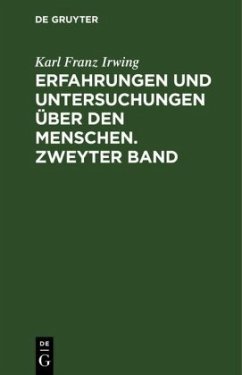 Erfahrungen und Untersuchungen über den Menschen. Zweyter Band - Irwing, Karl Franz