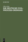 Die Deutsche Civil-Proceß-Ordnung