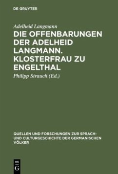 Die Offenbarungen der Adelheid Langmann. Klosterfrau zu Engelthal - Langmann, Adelheid