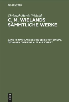 Nachlass des Diogenes von Sinope. Gedanken über eine alte Aufschrift - Wieland, Christoph Martin