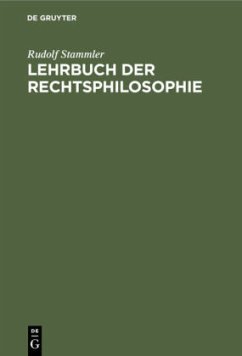 Lehrbuch der Rechtsphilosophie - Stammler, Rudolf