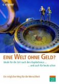 Eine Welt ohne Geld? Eine Welt ohne Geld?
