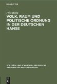 Volk, Raum und politische Ordnung in der deutschen Hanse