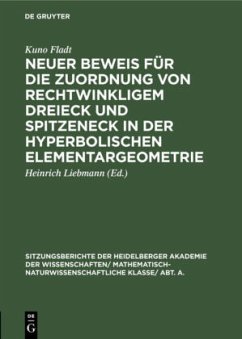 Neuer Beweis für die Zuordnung von rechtwinkligem Dreieck und Spitzeneck in der hyperbolischen Elementargeometrie - Fladt, Kuno