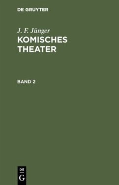 J. F. Jünger: Komisches Theater. Band 2 - Jünger, J. F.