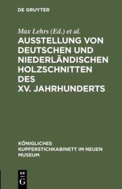 Ausstellung von deutschen und niederländischen Holzschnitten des XV. Jahrhunderts