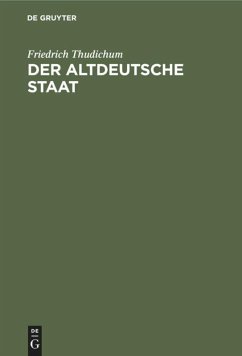 Der altdeutsche Staat - Thudichum, Friedrich