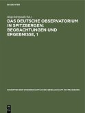 Das Deutsche Observatorium in Spitzbergen: Beobachtungen und Ergebnisse, 1