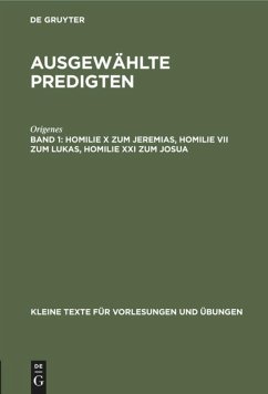 Homilie X zum Jeremias, Homilie VII zum Lukas, Homilie XXI zum Josua - Origenes