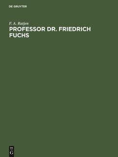 Professor Dr. Friedrich Fuchs - Ratjen, F. A.