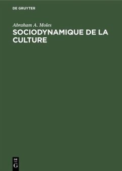 Sociodynamique de la culture - Moles, Abraham A.