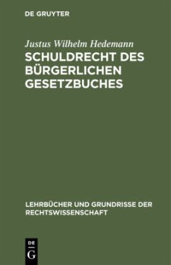 Schuldrecht des Bürgerlichen Gesetzbuches - Hedemann, Justus Wilhelm