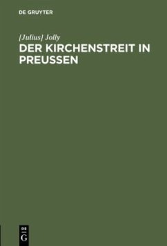 Der Kirchenstreit in Preussen - Jolly, [Julius]