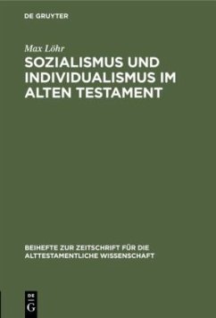 Sozialismus und Individualismus im Alten Testament - Löhr, Max