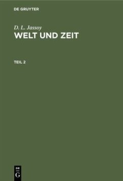 D. L. Jassoy: Welt und Zeit. Teil 2 - Jassoy, D. L.