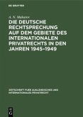 Die deutsche Rechtsprechung auf dem Gebiete des internationalen Privatrechts in den Jahren 1945¿1949