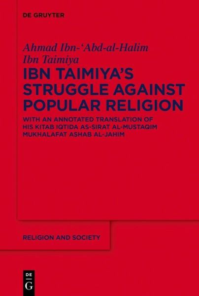 Ibn Taimiya's Struggle Against Popular Religion