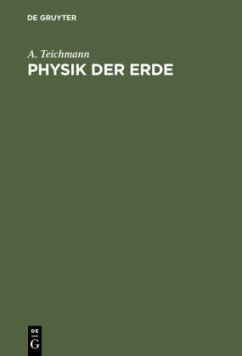 Physik der Erde - Teichmann, A.