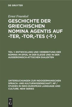 Entwicklung und Verbreitung der Nomina im Epos, in der Elegie und in den außerionisch-attischen Dialekten - Fraenkel, Ernst