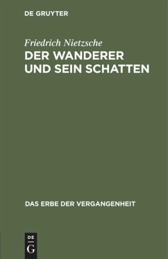 Der Wanderer und sein Schatten - Nietzsche, Friedrich